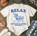 Relax Nothing is Under Control Graphic Tee