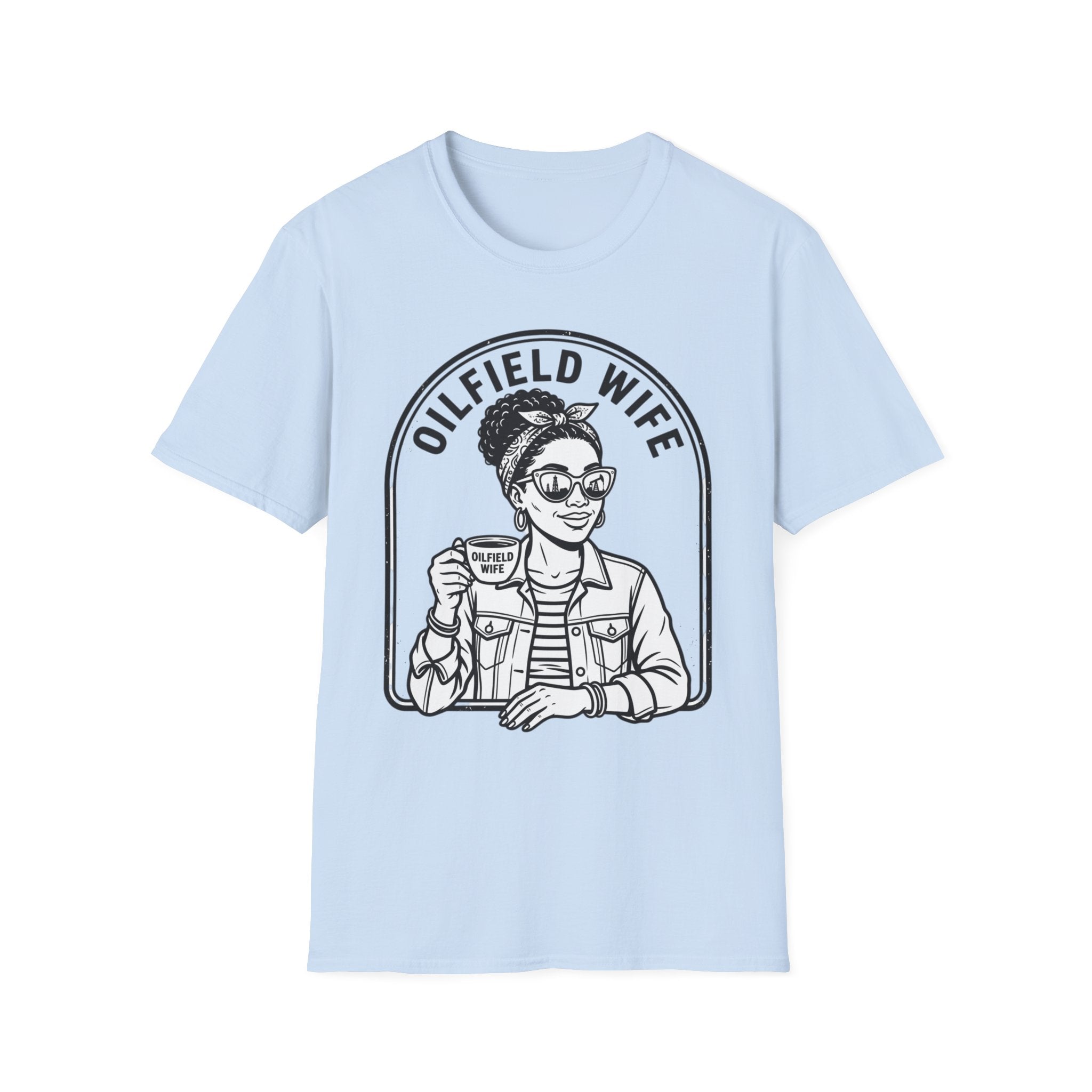 Oilfield Wife T-Shirt — Oilfield Life Tee with 'Not for the Weak' Quote
