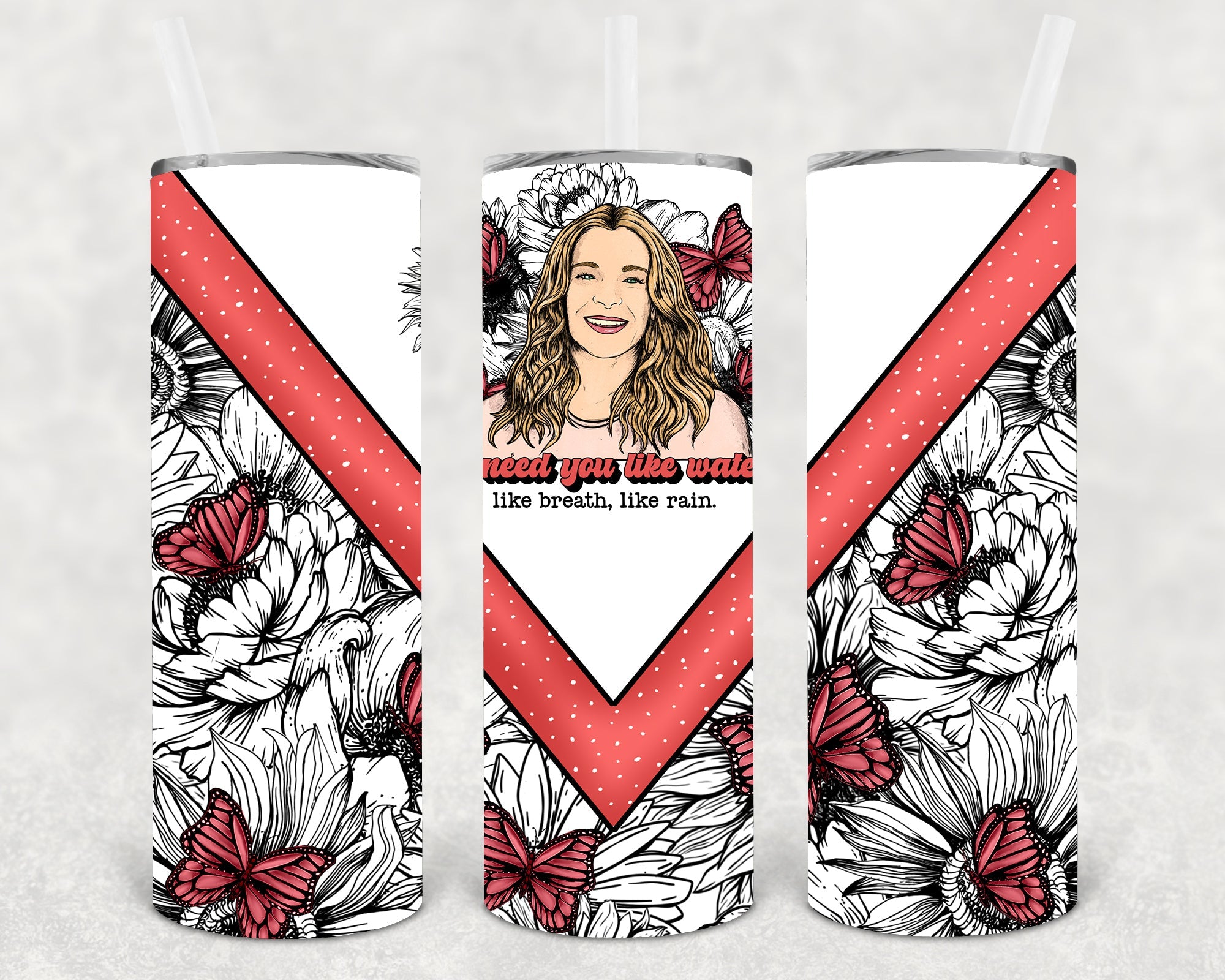 I Need You Like Water 20 oz Skinny Tumbler