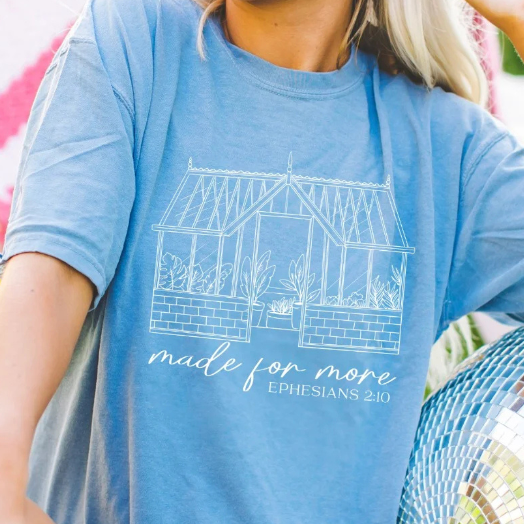 Made for More Ephesians 2:10 Comfort Colors Tee